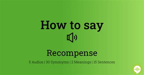 How to pronounce RECOMPENSE in English .